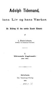 Cover of: Adolph Tidemand, hans liv og hans værker by Lorentz Henrik Segelcke Dietrichson