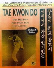 Cover of: Tae Kwon Do: The Ultimate Reference Guide to the World's Most Popular Martial Art (Facts on File)