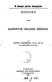 Cover of: A heathen nation evangelized. History of the Sandwich islands mission