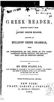 Cover of: A Greek Reader: Selected Chiefly from Jacobs' Greek Reader, Adapted to Bullions' Greek Grammar ...