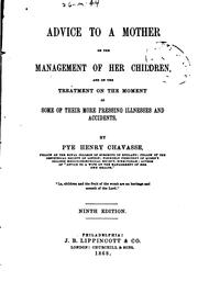 Cover of: Advice to a Mother on the Management of Her Children: And on the Treatment ...