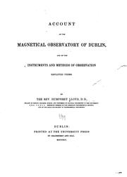 Cover of: Account of the Magnetical Observatory of Dublin and of the Instruments and ...