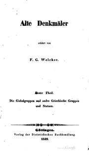 Cover of: Alte Denkmäler erklärt von F.g. Welcker by Friedrich Gottlieb Welcker