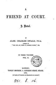 Cover of: A friend at court by Alexander Charles Ewald
