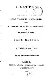Cover of: A letter to ... lord viscount Melbourne, on the causes of the recent derangement in the money ...