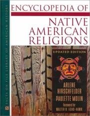 The Encyclopedia of Native American Religions by Arlene B. Hirschberger, Arlene B. Hirschfelder, Paulette Molin