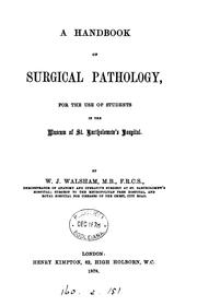 Cover of: A handbook of surgical pathology: For the Use of Students in the Museum of St. Bartholomew's ...