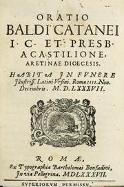 Cover of: Oratio Baldi Catanei i. c. et presb. a Castilione Aretinae diocesis. by Baldus Cataneus