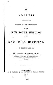 Cover of: An Address delivered on the occasion of the inauguration of the new South Building of the New ... by Joseph Mather Smith