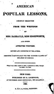 Cover of: American Popular Lessons: Chiefly Selected from the Writings of Mrs. Barbauld, Miss Edgeworth ...