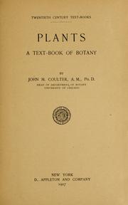 Cover of: Plants: a text-book of botany