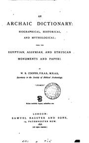 Cover of: An archaic dictionary: biographical, historical and mythological: from the Egyptian, Assyrian ...