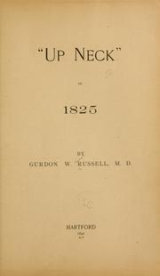 Cover of: " Up Neck" in 1825 by Gurdon Wadsworth Russell