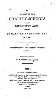 Cover of: An Account of Two Charity Schools for the Educations of Girls: And of a Female Friendly Society ...