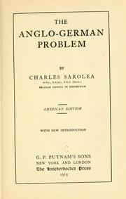 Cover of: The Anglo-German problem by Sarolea, Charles