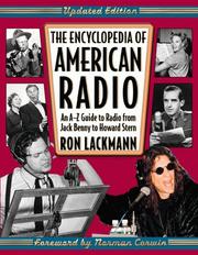 Cover of: The encyclopedia of American radio: an A-Z guide to radio from Jack Benny to Howard Stern