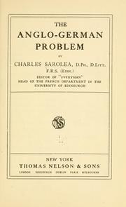 Cover of: The Anglo-German problem by Sarolea, Charles, Charles Sarolea