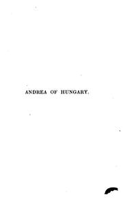 Cover of: Andrea of Hungary, and Giovanna of Naples [plays, in verse].