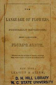 Cover of: The Language of flowers : poetically expressed : being a complete Flora