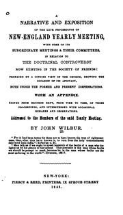 A Narrative and Exposition of the Late Proceedings of New England Yearly Meeting by John Wilbur
