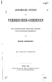 Cover of: Anatomische Studien an Verbrecher-gehirnen: Für Anthropologen, Mediciner ...