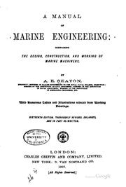 Cover of: A Manual of Marine Engineering: Comprising the Design, Construction, and ...
