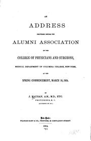 Cover of: An Address delivered before the Alumni Association of the College of Physicians and Surgeons ...