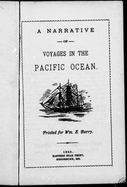A narrative of voyages in the Pacific Ocean by William E. Barry