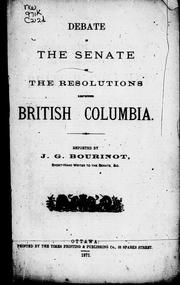 Cover of: Debate in the Senate on the resolutions respecting British Columbia by reported by J.G. Bourinot.