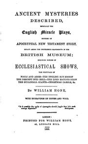 Cover of: Ancient Mysteries Described,: Including Notices of Ecclesiastical Shows ... / by William Hone by William Hone, William Hone