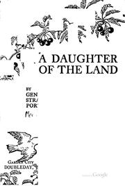 Cover of: A daughter of the land by Gene Stratton-Porter