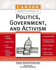 Cover of: Career Opportunities in Politics, Government, and Activism (Career Opportunities) by Joan Axelrod-Contrada