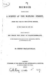 Cover of: A memoir written during a survey of the Watling street, from the Tees to the Scotch border