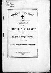 Cover of: Szimiméie-s Jesus Christ: a catechism of the Christian doctrine in the Flat-head or Kalispel language