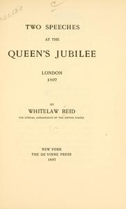 Cover of: Two speeches at the Queen's Jubilee, London, 1897. by Whitelaw Reid