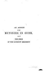 Cover of: An Account of the Mutinies in Oudh and of the Siege of the Lucknow Residency ...