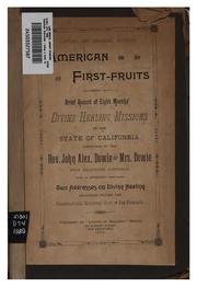 Cover of: American first-fruits: Being a Brief Record of Eight Months' Divine Healing Missions in the ..