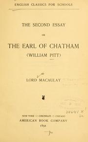 Cover of: The second essay on the Earl of Chatham (William Pitt) by Thomas Babington Macaulay