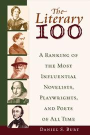 Cover of: The literary 100: a ranking of the most influential novelists, playwrights, and poets of all time