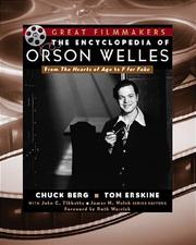 Cover of: The encyclopedia of Orson Welles by Chuck Berg