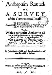 Cover of: Anabaptism routed: or, A survey of the controverted points. Together with a particular answer to ...