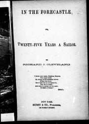 Cover of: In the forecastle, or, Twenty-five years a sailor | 