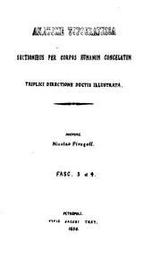 Cover of: Anatome topographica sectionibus per corpus humanum congelatum: triplici directione ductis ...