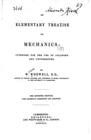 Cover of: An Elementary Treatise on Mechanics: Intended for the Use of Colleges and ..