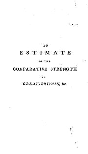 Cover of: An estimate of the comparative strength of Britain during the present and four preceding reigns ... by George Chalmers
