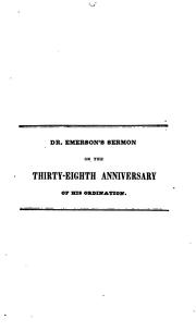 Cover of: Anniversary Sermon: A Sermon Delivered in the South Church, Salem, on the Thirty-eighth ...