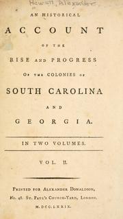 Cover of: An historical account of the rise and progress of the colonies of South Carolina and Georgia. by Alexander Hewatt