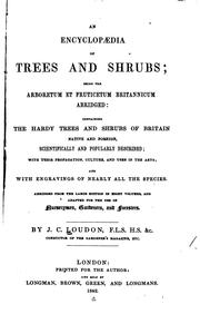 Cover of: An Encyclopædia of Trees and Shrubs: Being the Arboretum Et Fruticetum Britannicum Abridged ... by John Claudius Loudon