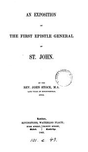 Cover of: An exposition of the first epistle general of st. John