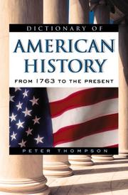 Cover of: Dictionary of American history : from 1763 to the present by Thompson, Peter